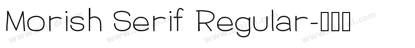 Morish Serif Regular字体转换